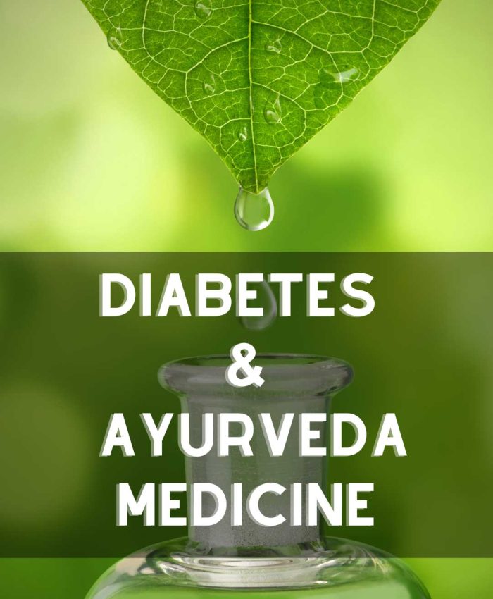 Taking care of diabetes with Ayurveda medicines